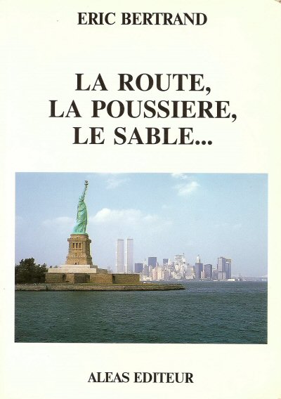 Couverture du livre La Route, la poussière, le sable…